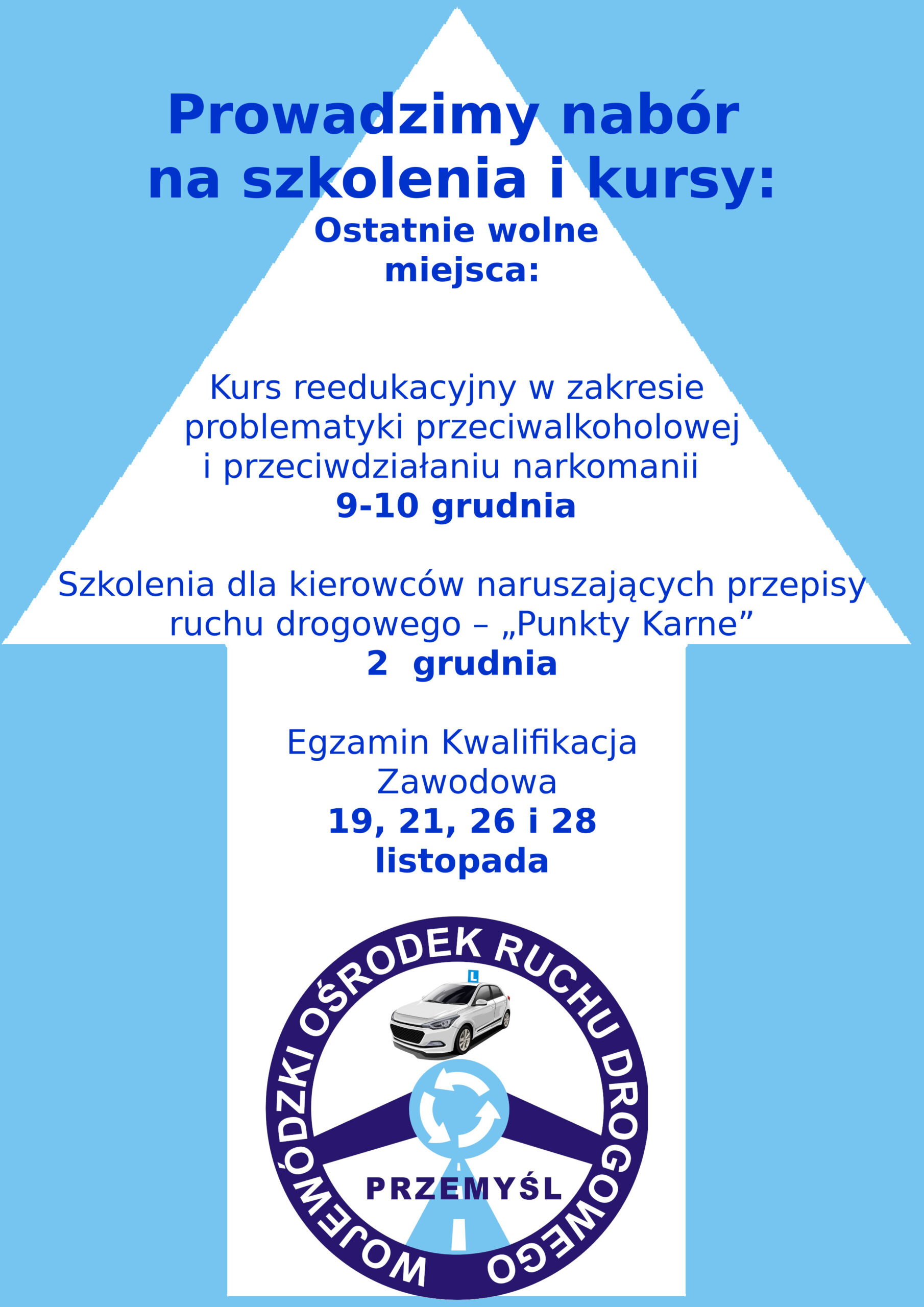 Prowadzimy nabór na szkolenia i kursy: Ostatnie wolne miejsca: Kurs reedukacyjny w zakresie problematyki przeciwalkoholowej i przeciwdziałaniu narkomanii 9-10 grudnia Szkolenia dla kierowców naruszających przepisy ruchu drogowego – „Punkty Karne” 2 grudnia Egzamin Kwalifikacja Zawodowa 19, 21, 26 i 28 listopada