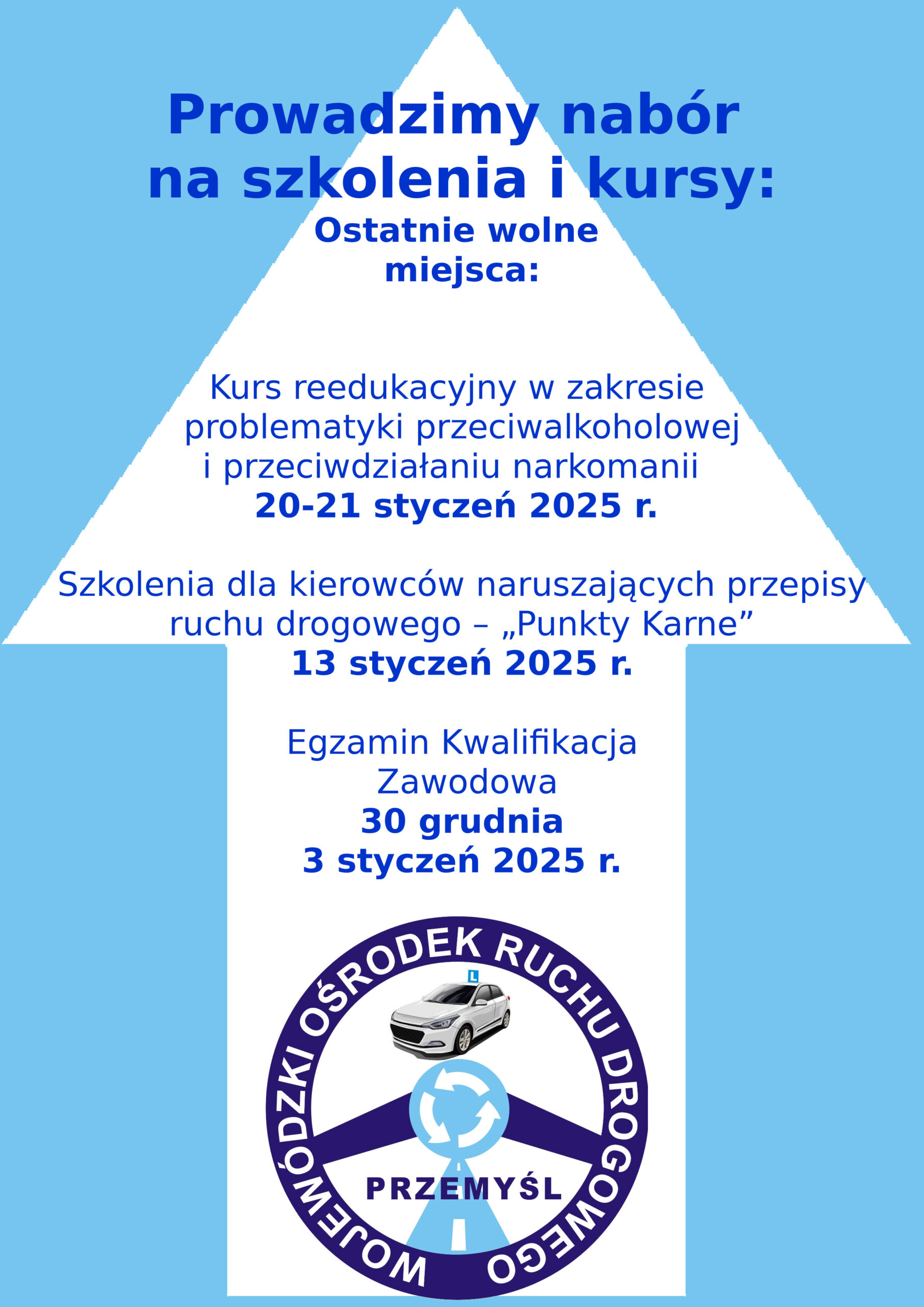 Prowadzimy nabór na szkolenia i kursy: Ostatnie wolne miejsca: Kurs reedukacyjny w zakresie problematyki przeciwalkoholowej i przeciwdziałaniu narkomanii 20-21 styczeń 2025 r. Szkolenia dla kierowców naruszających przepisy ruchu drogowego – „Punkty Karne” 13 styczeń 2025 r. Egzamin Kwalifikacja Zawodowa 30 grudnia 3 styczeń 2025 r.